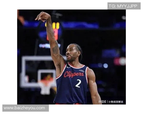 科怀伦纳德的篮球之路与传奇时刻解析